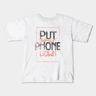 Put your phone down T-shirt Kids T-Shirt